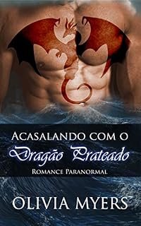Livro Acasalando com o Dragão Prateado: Romance Paranormal