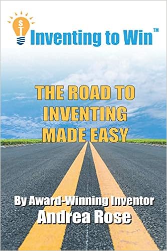 Inventing To Win: The Road to Inventing Made Easy