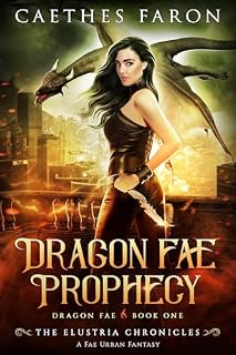 Livro Dragon Fae Prophecy (As Crônicas De Elustria: Fada Dragão Livro 1)