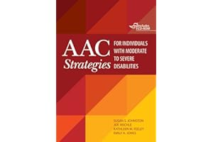 Aac Strategies for Individuals with Moderate to Severe Disabilities