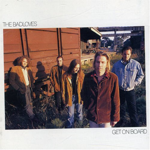 The Badloves - Get On Board - Zortam Music