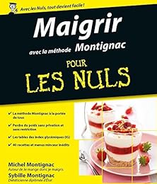 Maigrir avec la méthode Montignac pour les nuls