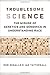 Troublesome Science: The Misuse of Genetics and Genomics in Understanding Race (Race, Inequality, and Health, 2)