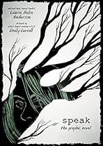 Speak: The Graphic Novel Speak: The Graphic Novel