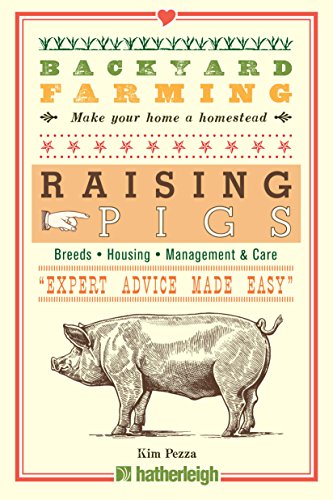 Backyard Farming Raising Pigs Kim Pezza Amazon Com