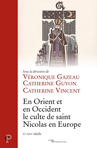En Orient et en Occident le culte de saint Nicolas en Europe