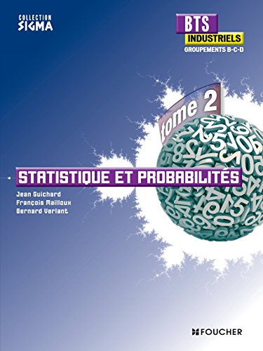 Statistique et probabilités BTS Industriel, groupements B, C et D by Bernard Verlant, Jean Guichard, François Mailloux
