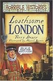 Front cover for the book Loathsome London (Horrible Histories) by Terry Deary