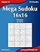 Mega Sudoku 16x16 - Extreme - Volume 33 - 276 Puzzles by Nick Snels