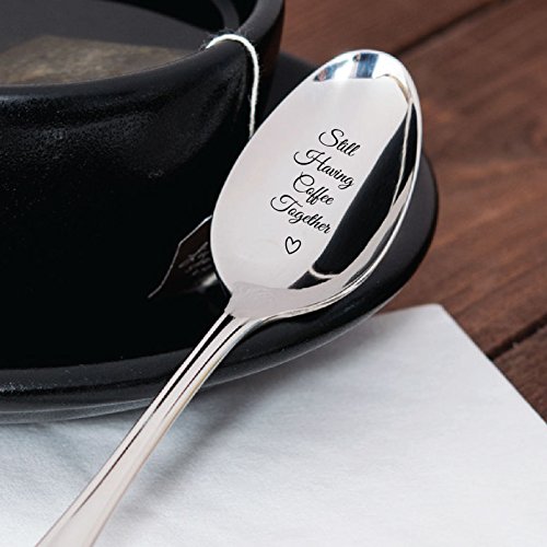 Still Having Coffee Together - Friendship Gift - Gift for Friends Who Are Moving Away - Going Away Gifts - Silverware Spoon with Messages By Boston Creative company LLC