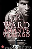 Amante vengado/ Lover Avenged (La Hermandad de la Daga Negra / The Black Dagger Brotherhood) (Spanish Edition)