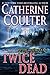 Twice Dead (FBI Thriller, 5-6)