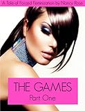 The Games (Part One) - A Tale of Forced Feminization (The Manhood Games Series Book 1)