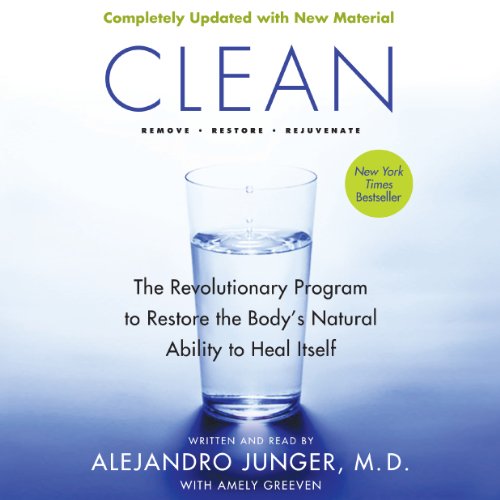 Download Clean - Expanded Edition: The Revolutionary Program to Restore the Body's Natural Ability to Heal Itself