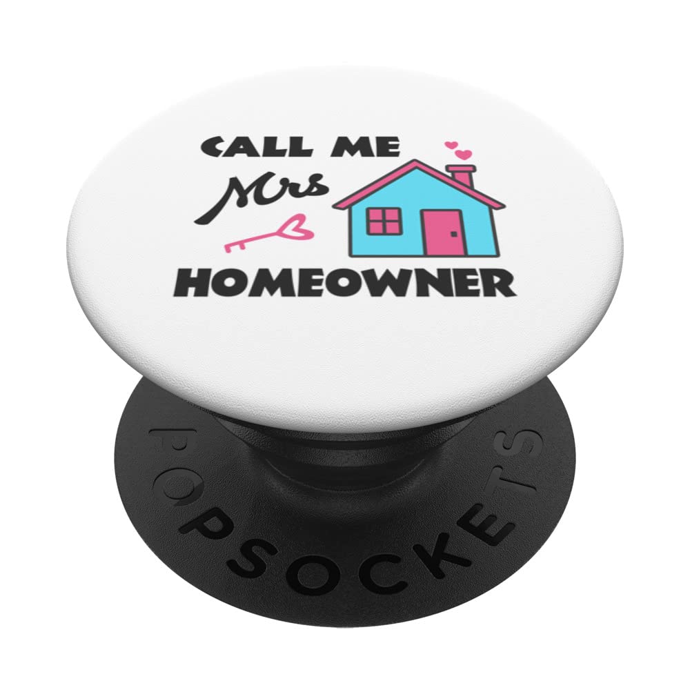 Housewarming party, Call me Mrs Homeowner, New House Owner PopSockets Swappable PopGrip