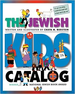 The Jewish Kids' Catalog, by Chaya M. Burstein