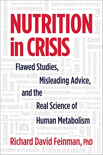 Nutrition in Crisis: Flawed Studies, Misleading Advice, and the Real Science of Human Metabolism Nutrition in Crisis: Flawed Studies, Misleading Advice, and the Real Science of Human Metabolism