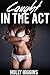 Caught in the Act (A Tasty Dairy Fantasy)