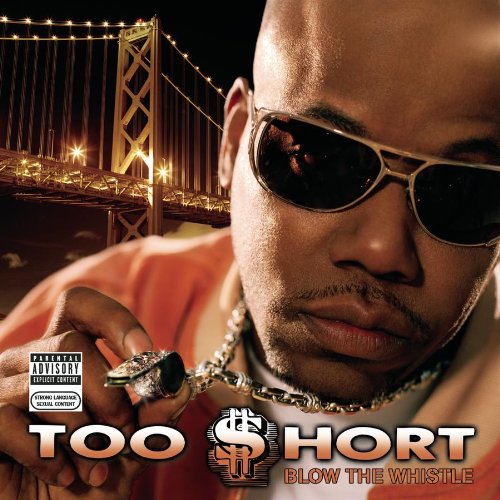 Too $hort - Blow The Whistle (Explicit) - Zortam Music