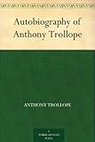 Front cover for the book An Autobiography by Anthony Trollope