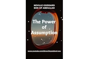 The Power Of Assumption: A Journey Through Neville Goddard’s Teachings