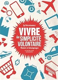 Vivre la simplicité volontaire