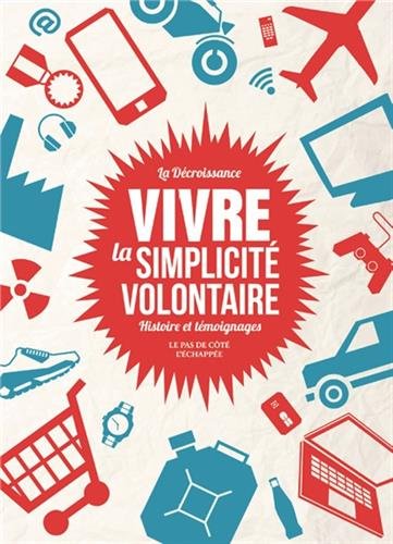 Vivre la simplicité volontaire