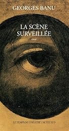 La  scène surveillée
