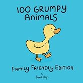 100 Grumpy Animals, Family Friendly Edition