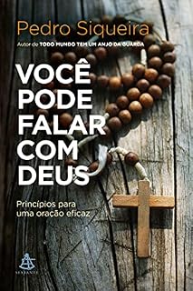 Livro Você pode falar com Deus: Princípios para uma oração eficaz