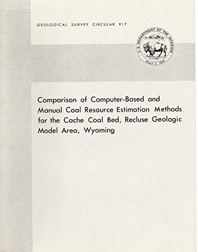 Comparison of computer-based and manual coal resource estimation methods for the Cache Coal Bed, Recluse Geologic Model Area, Wyoming