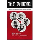 The Dhimmi: Jews & Christians Under Islam