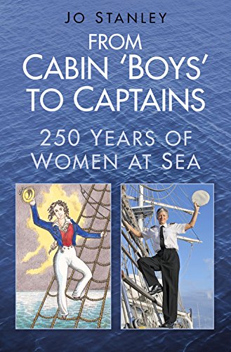 "From Cabin ‘Boys’ to Captains - 250 Years of Women at Sea" av Jo Stanley