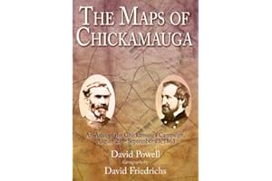 Maps of Chickamauga: An Atlas of the Chickamauga Campaign, Including the Tullahoma Operations, June 22 - September 23, 1863 (