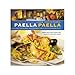 Paella Paella with Tapas, Gazpachos, and Sangrias For A Festive Spanish Feast (From Your Kitchen) 1845660285 Book Cover