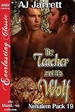 The Teacher and His Wolf [Nehalem Pack 19] (Siren Publishing Everlasting Classic ManLove)