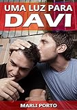 Uma Luz Para Davi.: Romance Gay. (Portuguese Edition)