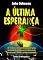 Livro A ÚLTIMA ESPERANÇA (Contos do Navegador Livro 1)