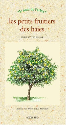 Les  petits fruitiers des haies