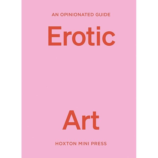 Ars Erotica: An Arousing History of Erotic Art: Lucie-Smith