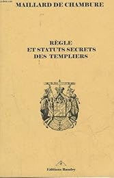 Règle et statuts secrets des Templiers