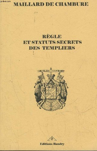 Règle et statuts secrets des Templiers