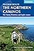 The Northern Caminos: The Caminos Norte, Primitivo and Inglés (International Walking)