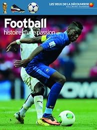 Football, histoire d'une passion