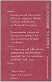 Recognition and Enforcement of Foreign Judgements Outside Thescope of the Brussels and Lugano Conventions, Baumgartner, Samuel P. and Walter, Gerhard, 9041113746