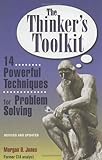 The Thinker's Toolkit: 14 Powerful Techniques for Problem Solving