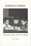 Sursum Corda : Teaching Urban Youths to Read, Hirsh, John C., 0878405208