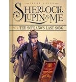 The Soprano's Last Song (Sherlock, Lupin, and Me)