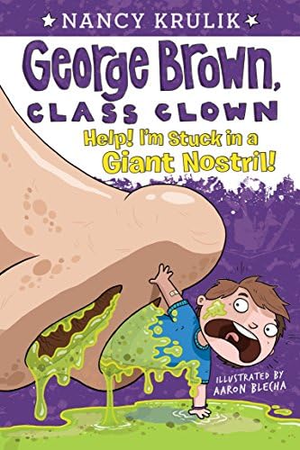 Help! I'm Stuck in a Giant Nostril! #6 (George Brown, Class Clown)