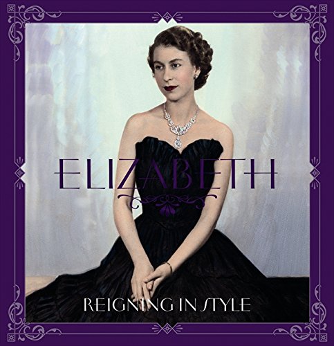 Elizabeth: Reigning in Style